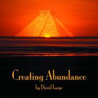 CREATING ABUNDANCE